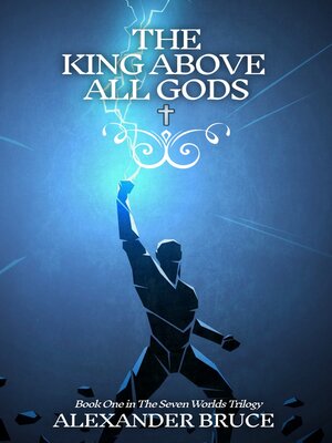 cover image of The King Above All Gods